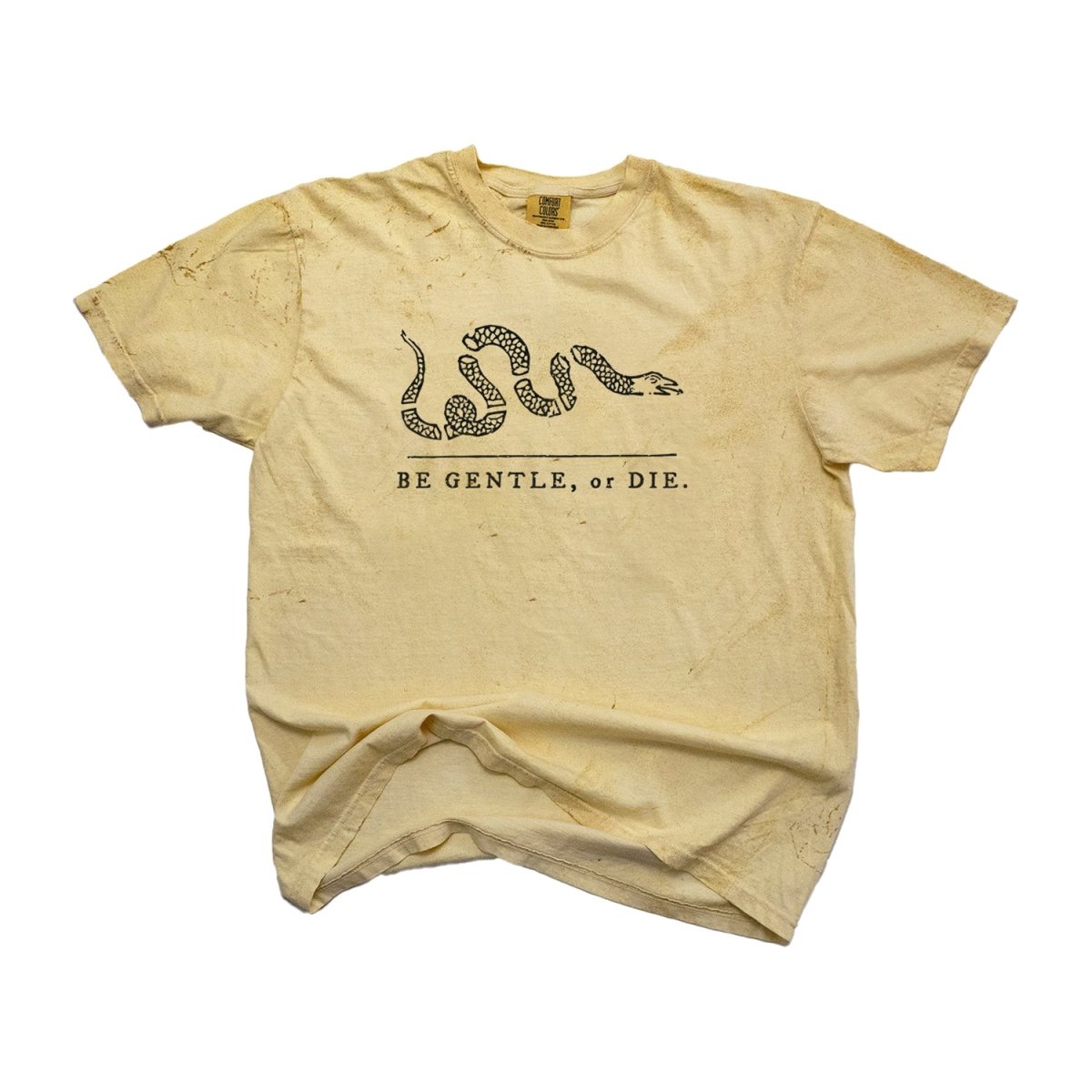 Be Gentle, or Die. - Mid - Weight Color Blast Tee - Unisex - T-Shirt - Austin Unicorn Club - Design & Apparel