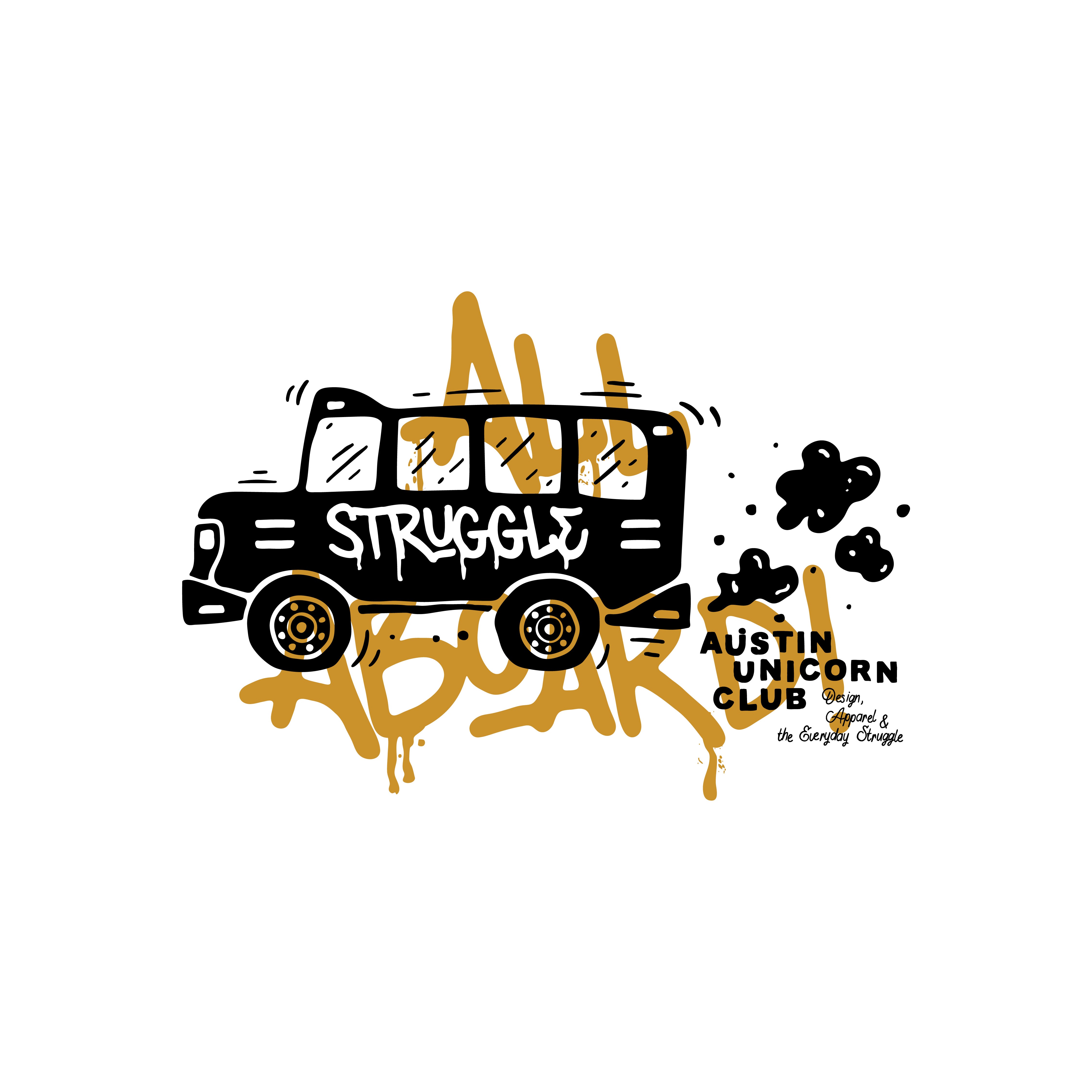 Austin Unicorn Club black & gold graffiti style art of a rickety bus with "Struggle" written on it